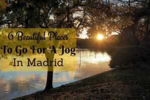 6 Beautiful Places to Go for a Jog in Madrid