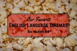 Avoid Dubbing at these English Language Cinemas in Madrid