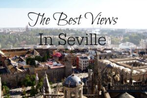 The Best Views in Seville
