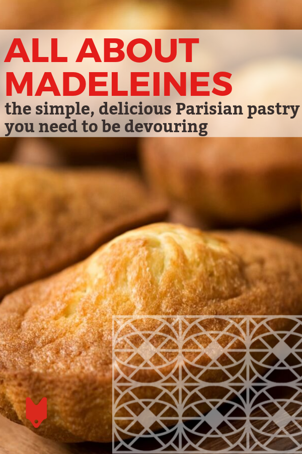 The madeleine is one of the most famous pastries in Paris.